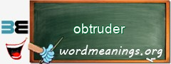 WordMeaning blackboard for obtruder